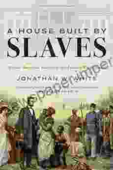 A House Built By Slaves: African American Visitors To The Lincoln White House