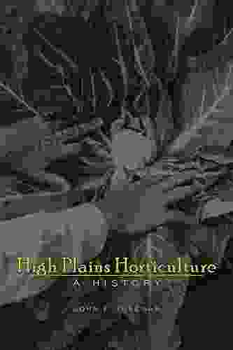 High Plains Horticulture: A History