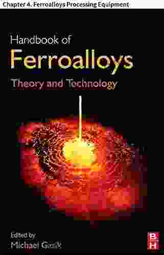 Handbook Of Ferroalloys: Chapter 4 Ferroalloys Processing Equipment