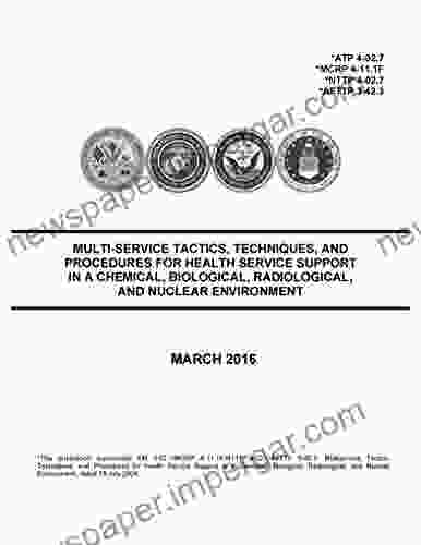 ATP 4 02 7 MCRP 4 11 1F NTTP 4 02 7 AFTTP 3 42 3 Multi ServiceTactics Techniques And Procedures For Health Service Support In A Chemical Biological And Nuclear Environment March 2024