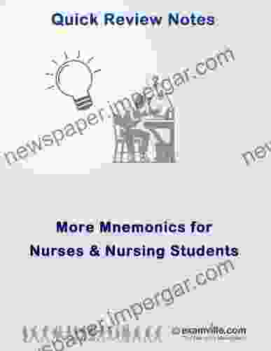 Study Aids: More Mnemonics For Nurses Nursing Students (Quick Review Notes)