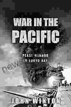 War In The Pacific: Pearl Harbor To Tokyo Bay (World War Two At Sea)