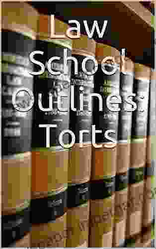 Law School Outlines: Torts