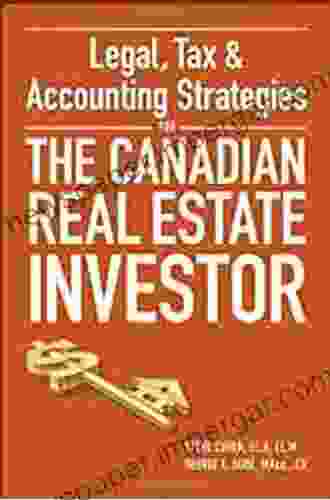 Legal Tax And Accounting Strategies For The Canadian Real Estate Investor