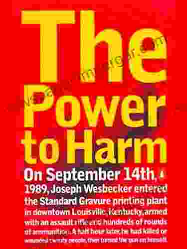 The Power To Harm: Mind Medicine And Murder On Trial