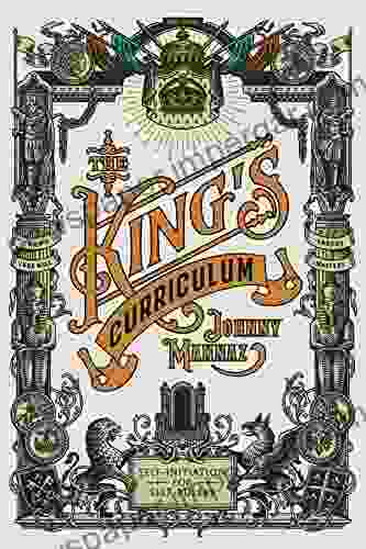 The King S Curriculum: Self Initiation For Self Rulers