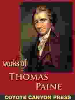 Thomas Paine : Collected Writings : Common Sense / The American Crisis / The Rights Of Man / The Age Of Reason / A Letter Addressed To The Abbe Raynal