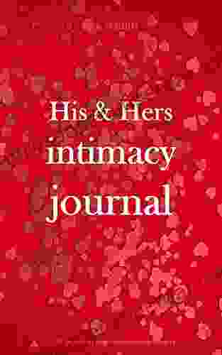 His And Hers Intimacy Journal: 52 Questions And Conversation Starters