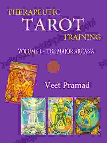 THERAPEUTIC TAROT TRAINING Volume 1 MAJOR ARCANA