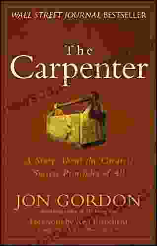 The Carpenter: A Story About The Greatest Success Strategies Of All (Jon Gordon)