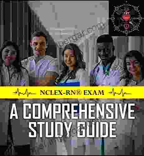 NCLEX RN Study Guide : A Comprehensive Study Guide