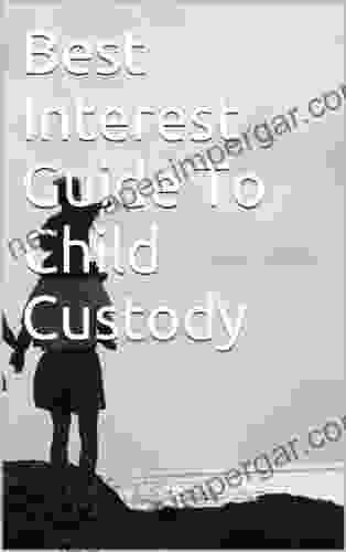 Best Interest Guide To Child Custody