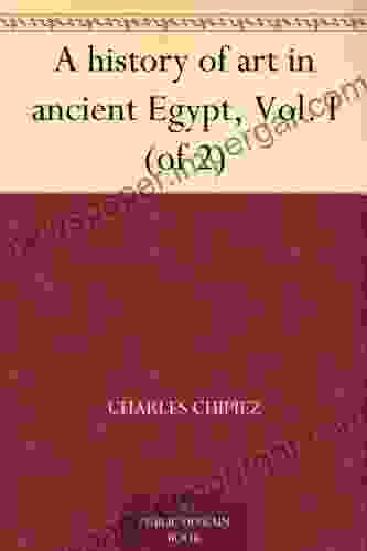 A History Of Art In Ancient Egypt Vol I (of 2)