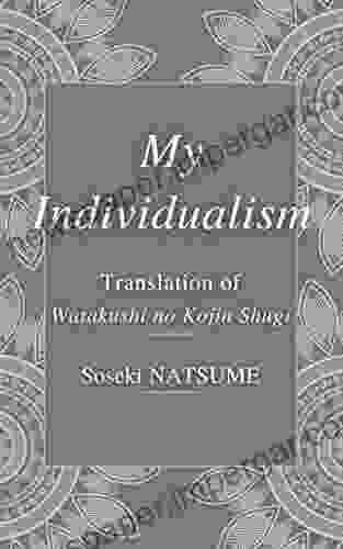 My Individualism: Translation Of Watakushi No Kojin Shugi