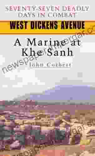 West Dickens Avenue: A Marine At Khe Sanh