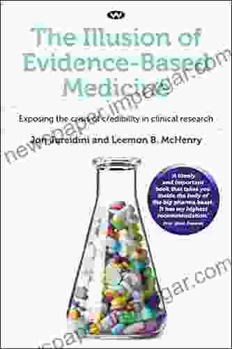 The Illusion Of Evidence Based Medicine: Exposing The Crisis Of Credibility In Clinical Research