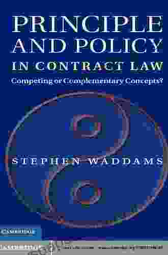 Principle And Policy In Contract Law: Competing Or Complementary Concepts?