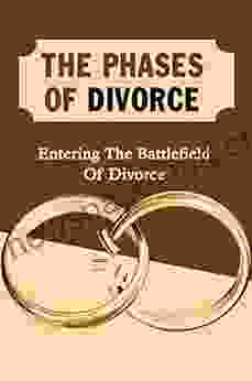 The Phases Of Divorce: Entering The Battlefield Of Divorce