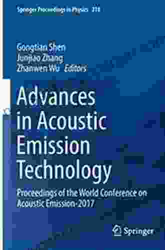 Advances In Acoustic Emission Technology: Proceedings Of The World Conference On Acoustic Emission 2024 (Springer Proceedings In Physics 158)