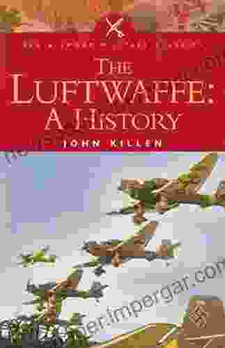 The Luftwaffe: A History (Pen Sword Military Classics)