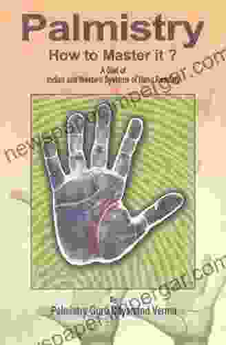 Palmistry How To Master?: A Gist Of Indian And Western Systems Of Hand Reading