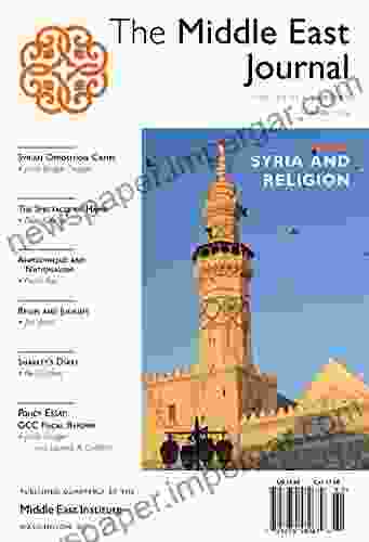 The Middle East Journal Spring 2024: Syria And Religion (Volume 70 2)