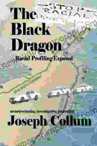 The Black Dragon: Racial Profiling Exposed