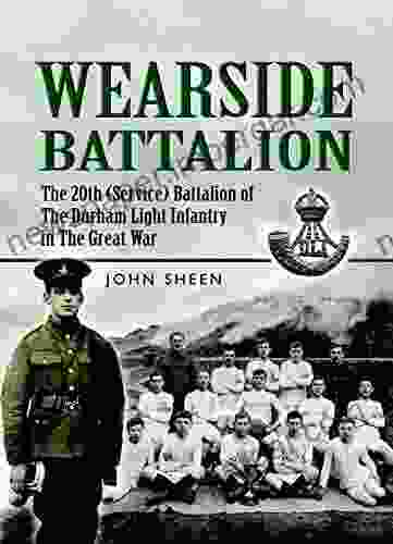 Wearside Battalion: The 20th (Service) Battalion The Durham Light Infantry