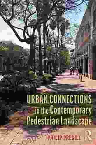 Urban Connections in the Contemporary Pedestrian Landscape