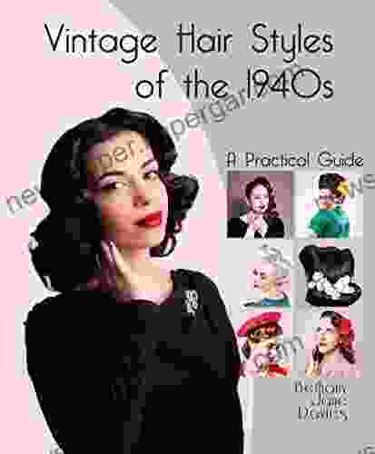 Vintage Hair Styles Of The 1940s: A Practical Guide