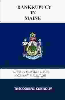 Bankruptcy In Maine: What It Is What To Do And How To Decide (What Is Bankruptcy 20)