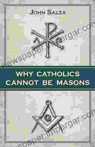 Why Catholics Cannot Be Masons