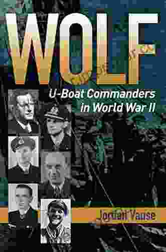 Wolf: U boat Commanders in World War II